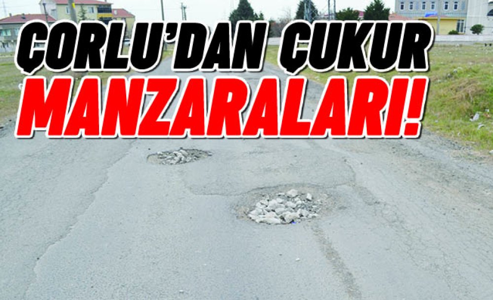 Çorlu'dan Çukur Manzaraları!