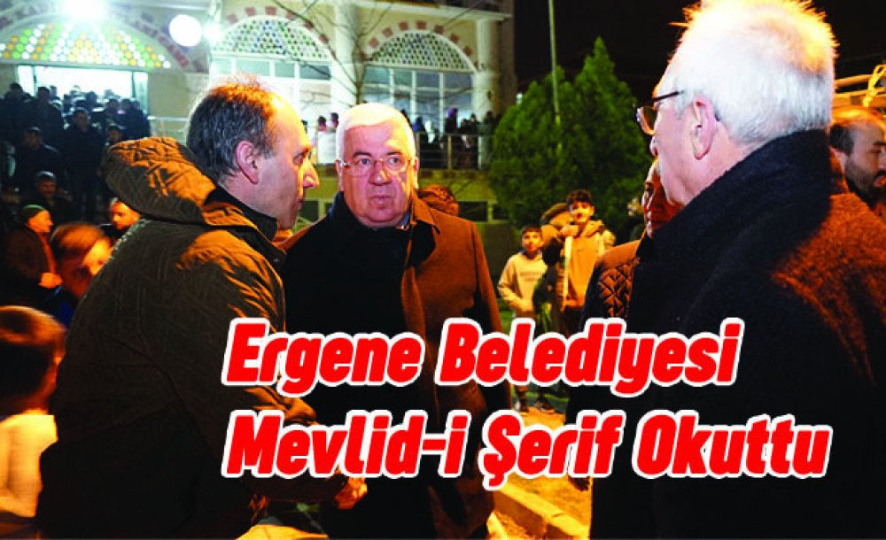 Ergene Belediyesi Mevlid-I Şerif Okuttu