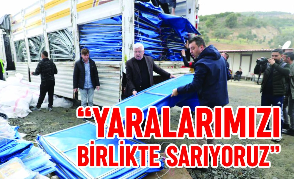  “Yaralarımızı Birlikte Sarıyoruz”