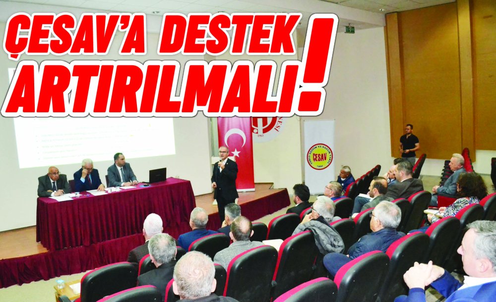 Çesav'a Destek Artırılmalı!