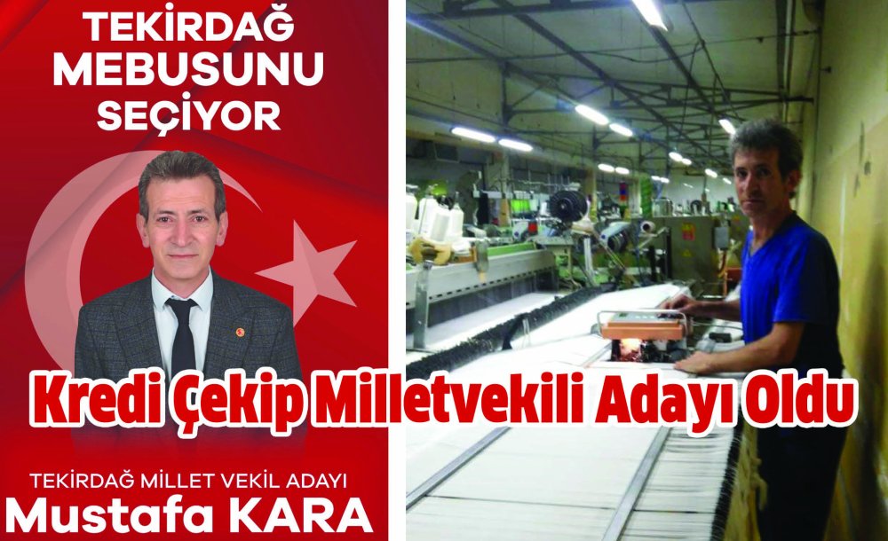 Kredi Çekip Milletvekili Adayı Oldu