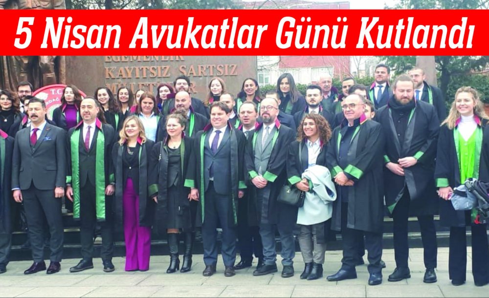 5 Nisan Avukatlar Günü Kutlandı