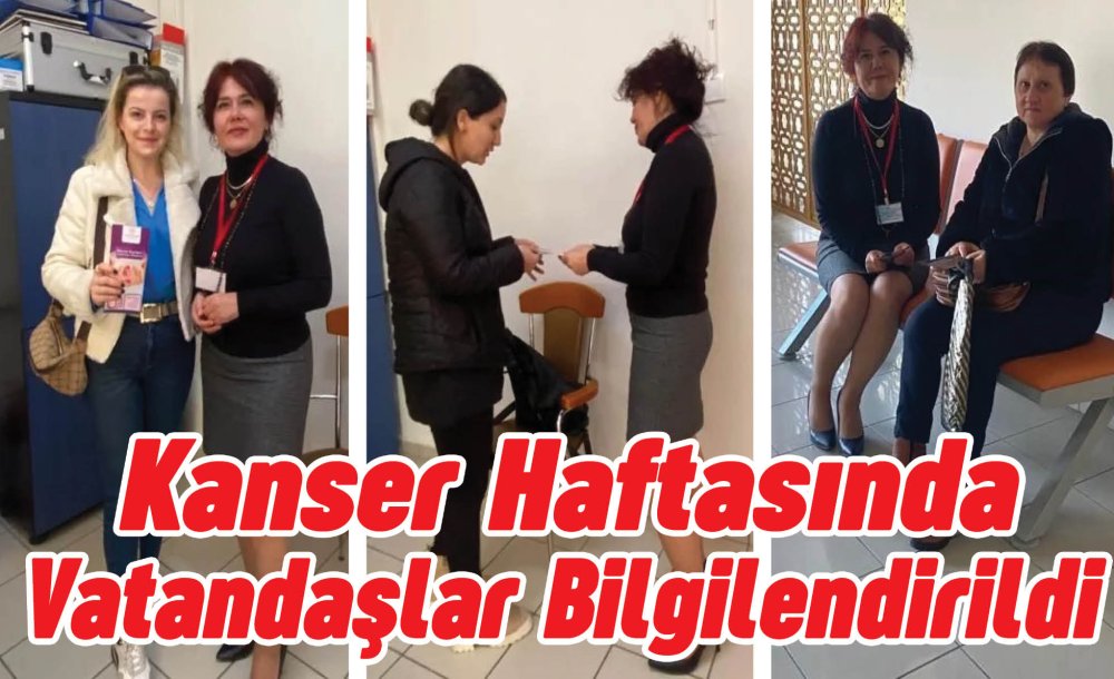 Kanser Haftasında Vatandaşlar Bilgilendirildi