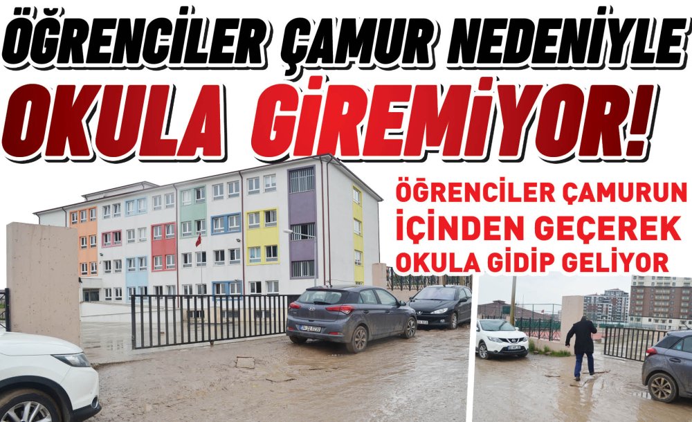 Öğrenciler Çamur Nedeniyle Okula Giremiyor!