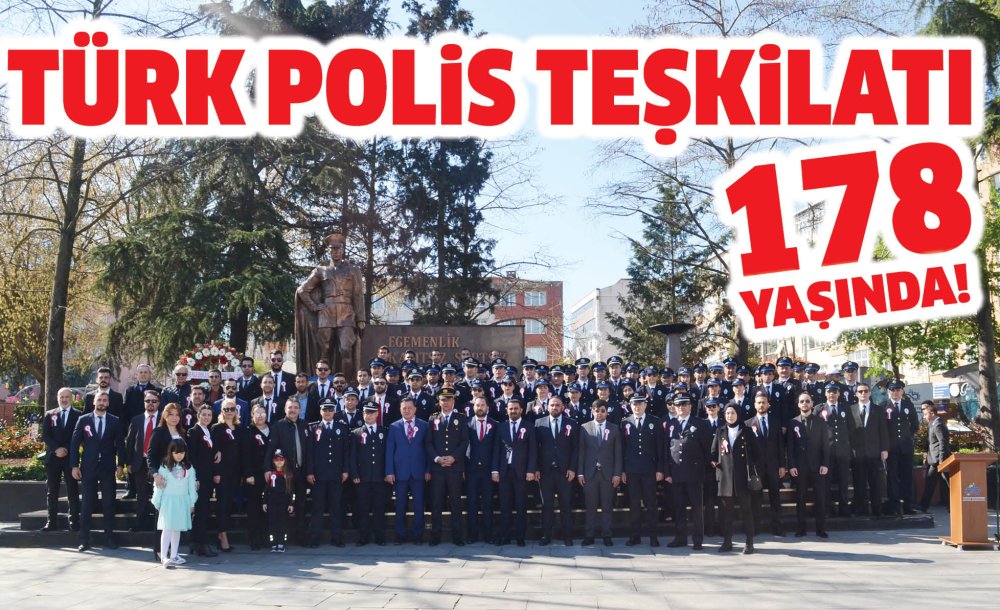 Türk Polis Teşkilatı 178 Yaşında!