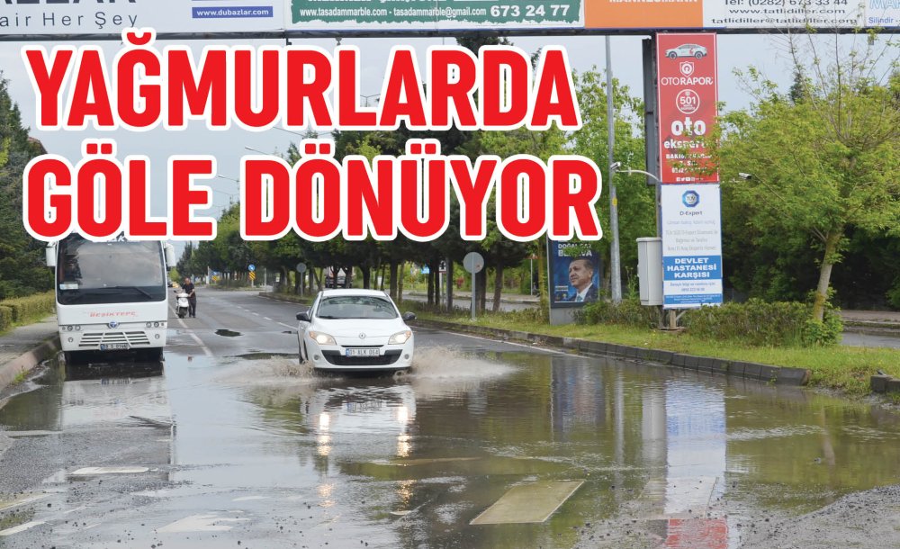 Yağmurlarda Göle Dönüyor