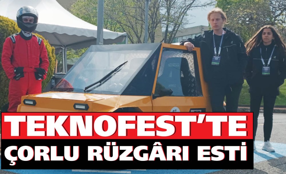 Teknofest'te Çorlu Rüzgârı Esti 