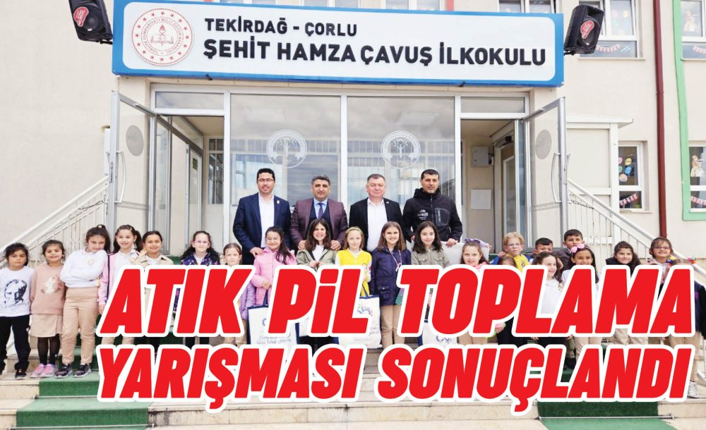 Atık Pil Toplama Yarışması Sonuçlandı