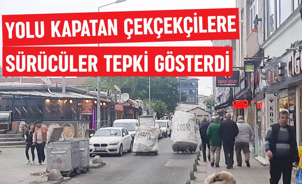 Yolu Kapatan Çekçekçilere Sürücüler Tepki Gösterdi 