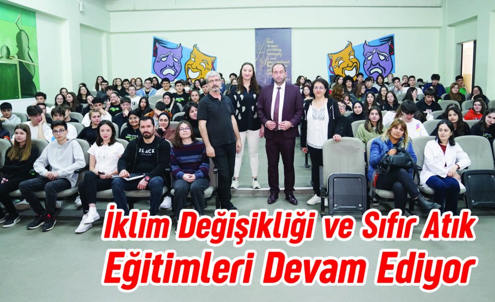 İklim Değişikliği Ve Sıfır Atık Eğitimleri Devam Ediyor