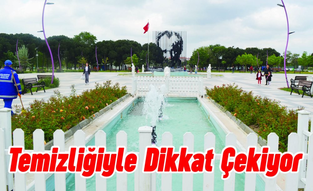 Temizliğiyle Dikkat Çekiyor 