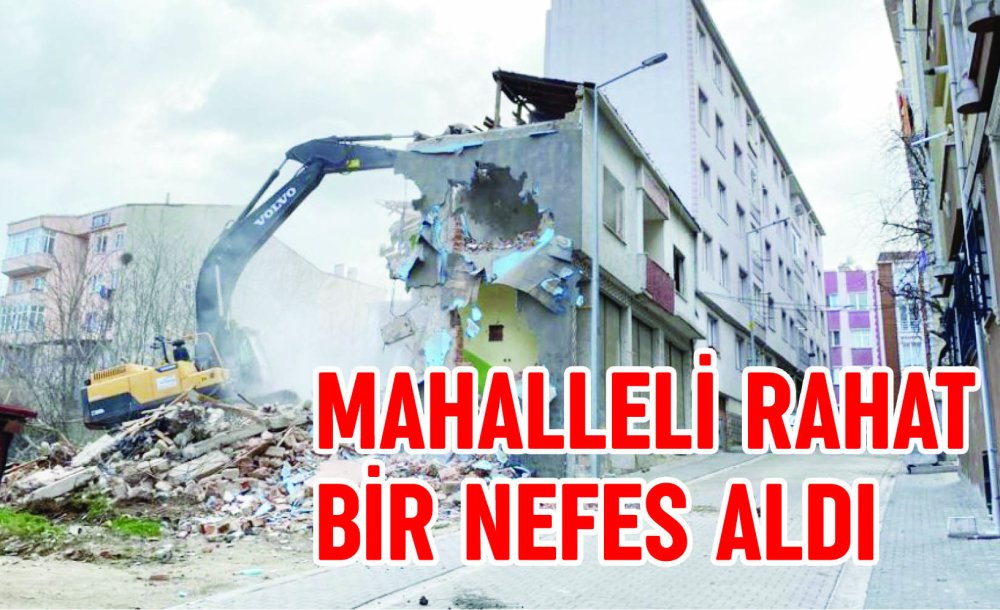 Mahalleli Rahat Bir Nefes Aldı 