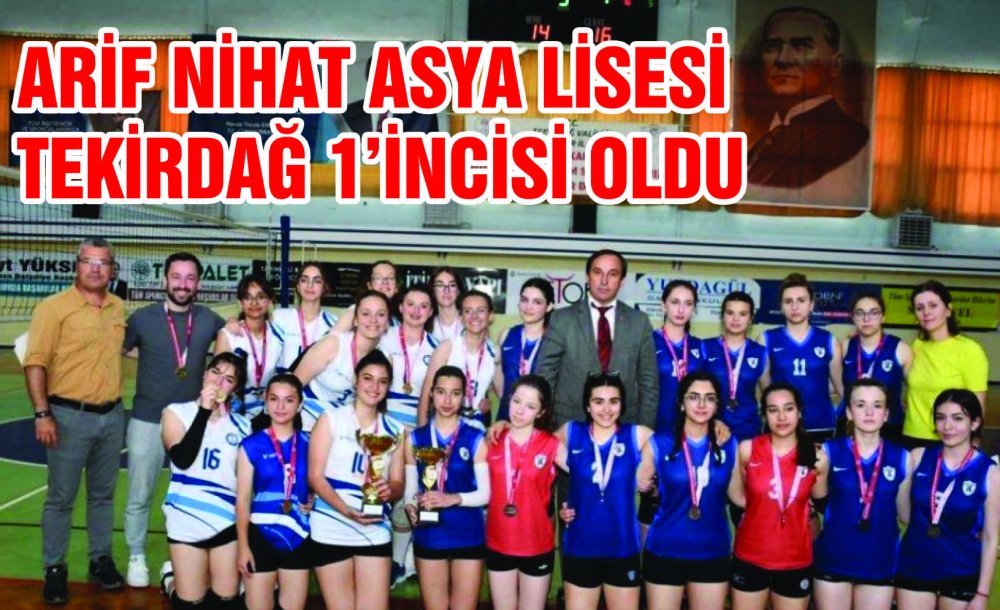 Arif Nihat Asya Lisesi Tekirdağ 1'Incisi Oldu