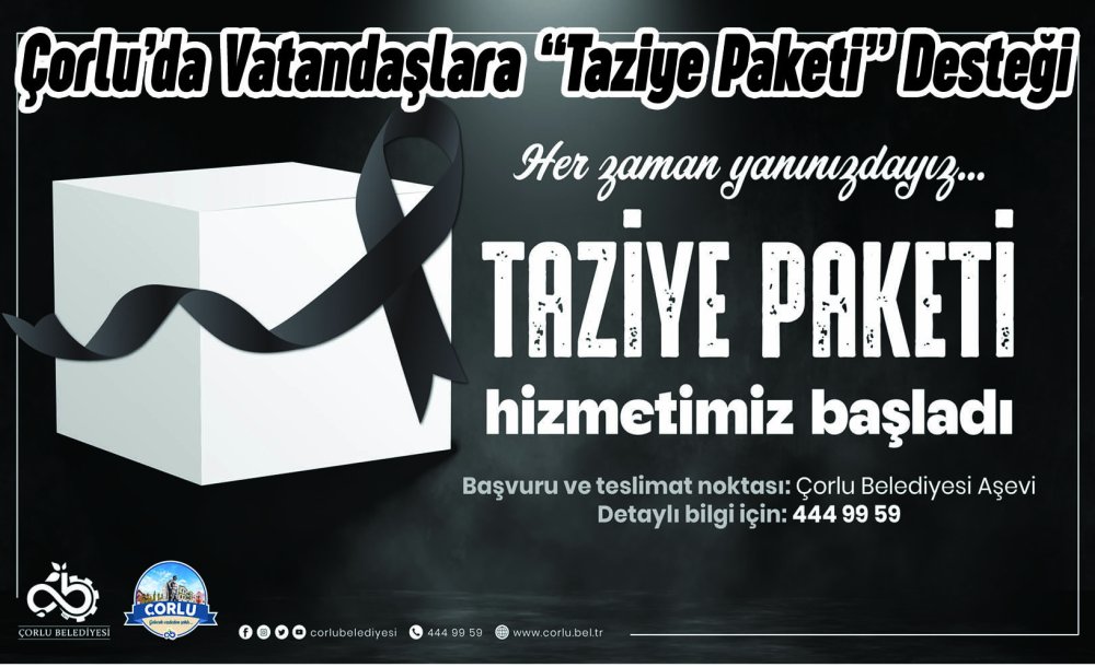 Çorlu'da Vatandaşlara “Taziye Paketi” Desteği