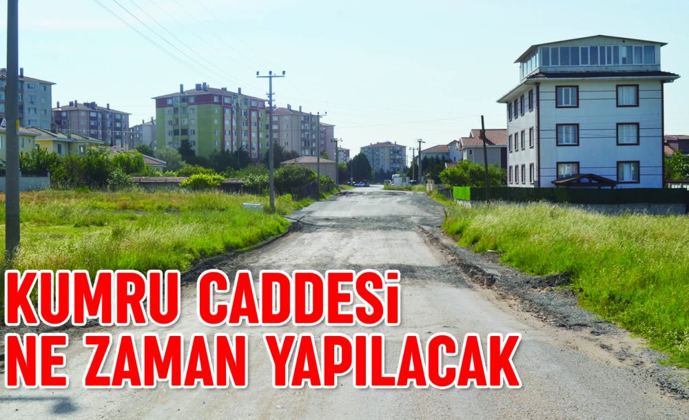 Kumru Caddesi Ne Zaman Yapılacak?