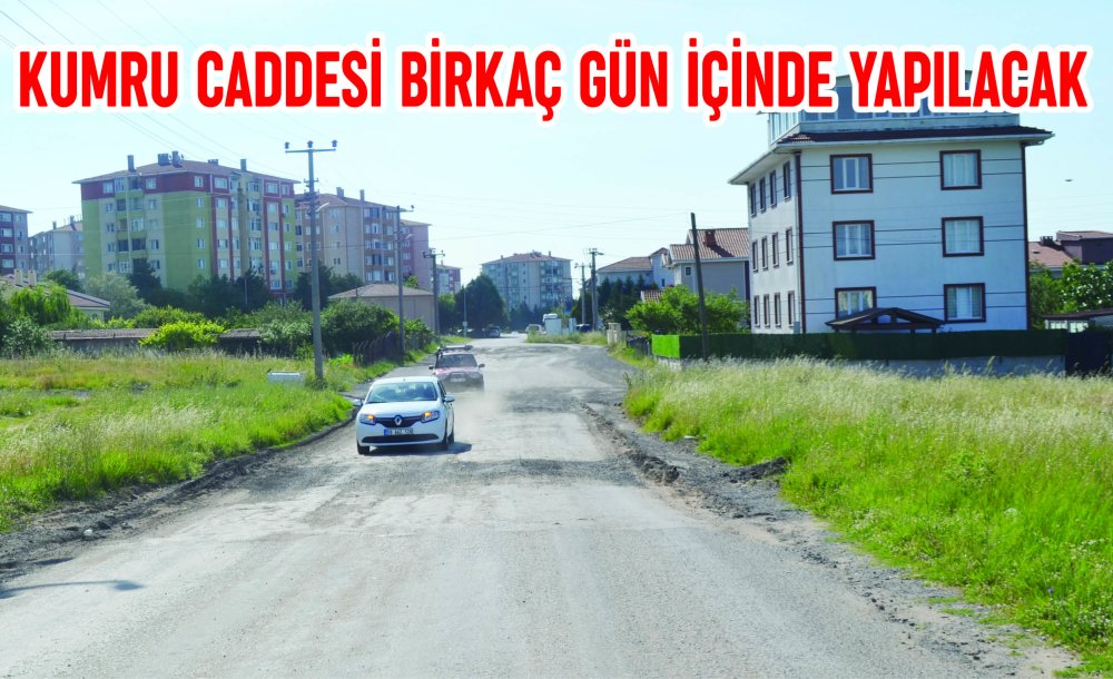 Kumru Caddesi Birkaç Gün İçinde Yapılacak