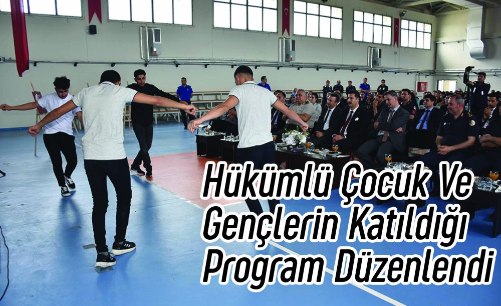 Hükümlü Çocuk Ve Gençlerin Katıldığı Program Düzenlendi