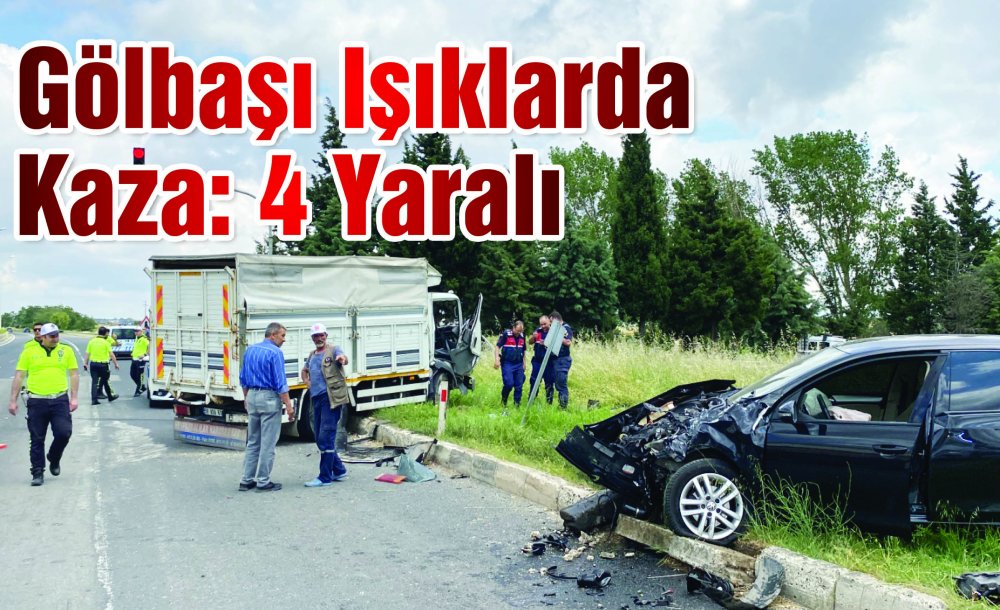 Gölbaşı Işıklarda Kaza: 4 Yaralı 