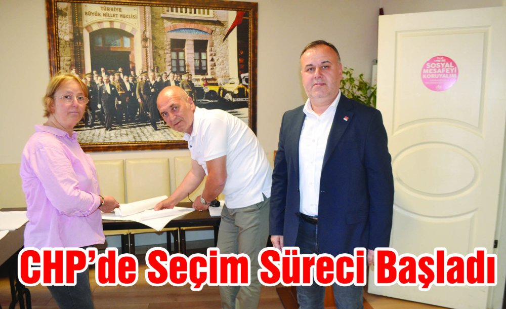 Chp'de Seçim Süreci Başladı 