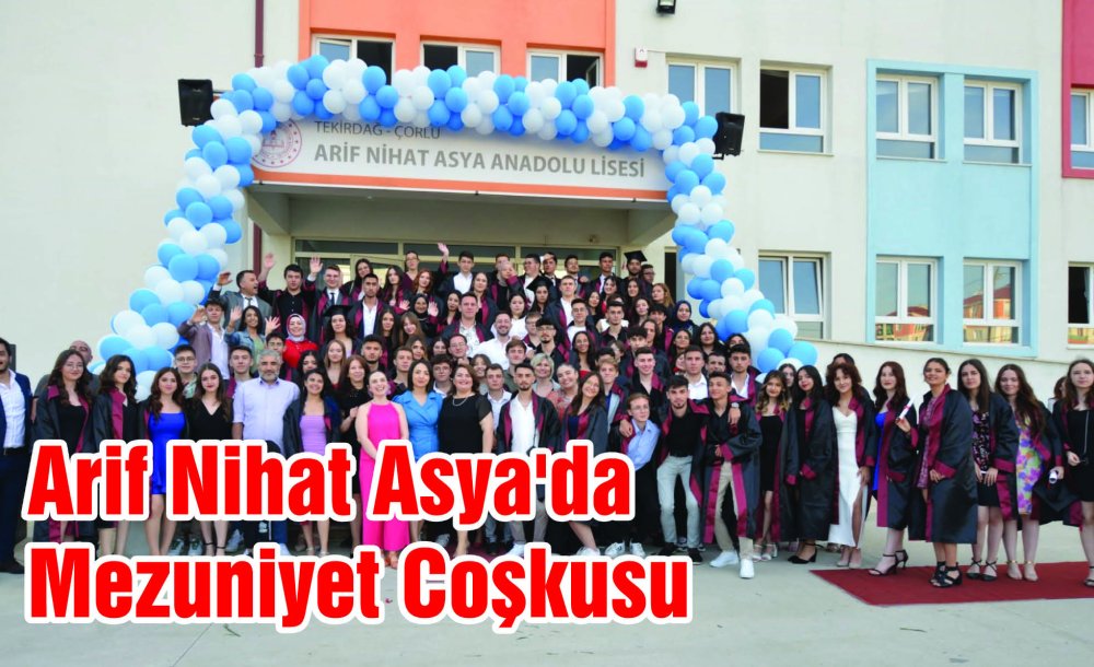 Arif Nihat Asya'da Mezuniyet Coşkusu