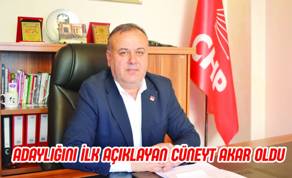 Adaylığını İlk Açıklayan Cüneyt Akar Oldu 