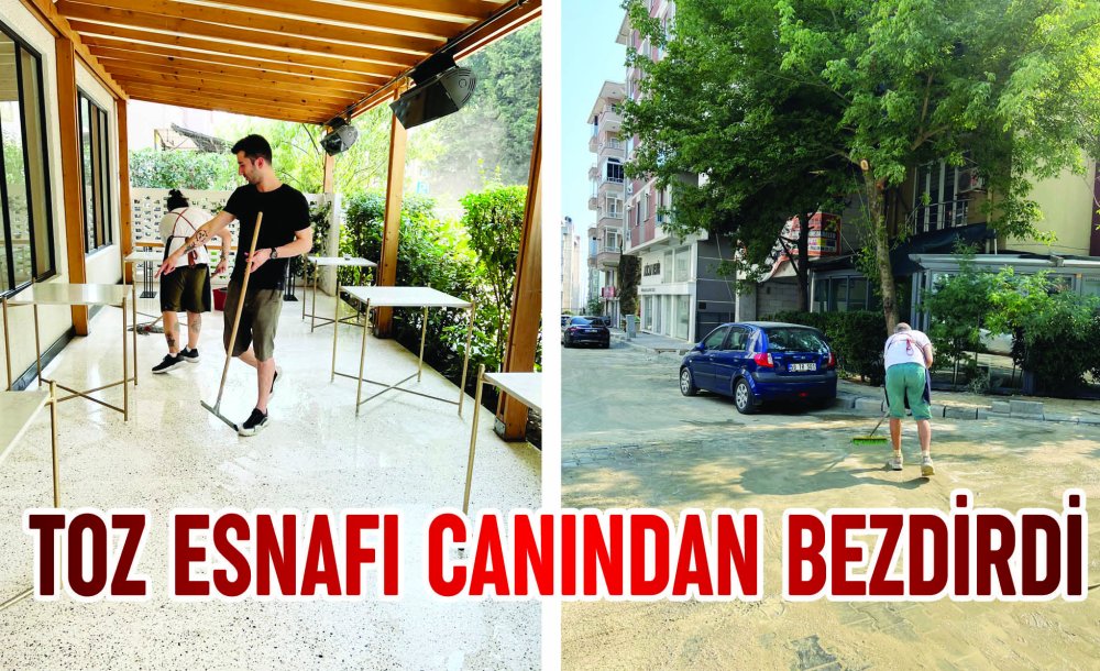 Toz Esnafı Canından Bezdirdi