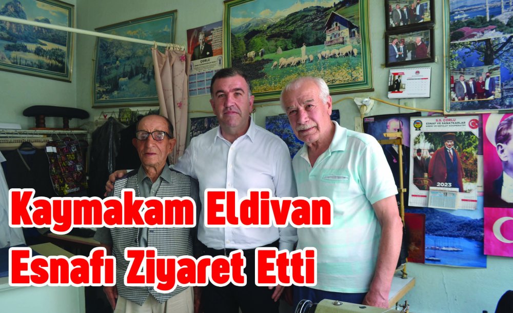 Kaymakam Eldivan Esnafı Ziyaret Etti 