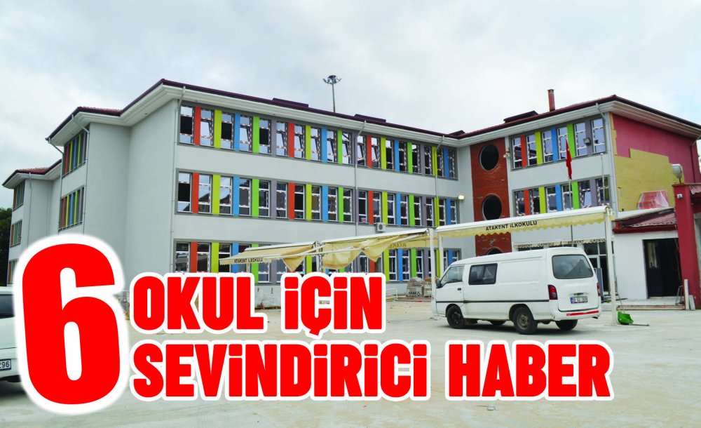 6 Okul İçin Sevindirici Haber 