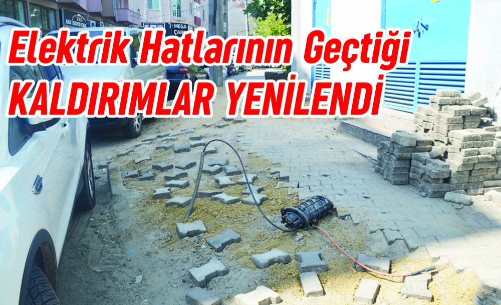 Elektrik Hatlarının Geçtiği Kaldırımlar Yenilendi 