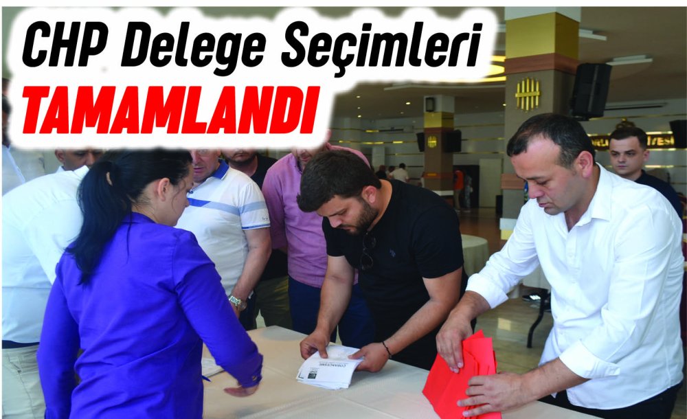 Chp Delege Seçimleri Tamamlandı 