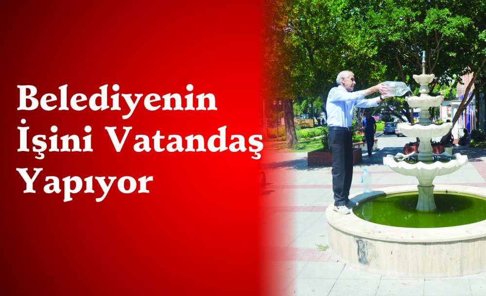 Belediyenin İşini Vatandaş Yapıyor 