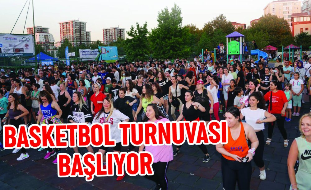 Basketbol Turnuvası Başlıyor 