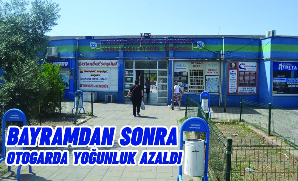 Bayramdan Sonra Otogarda Yoğunluk Azaldı 