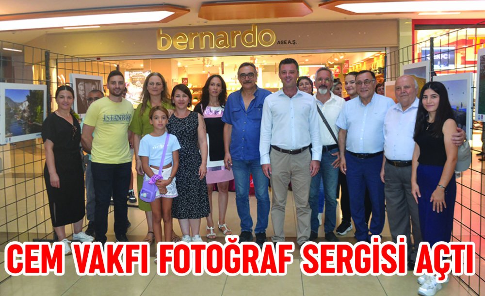 Cem Vakfı Fotoğraf Sergisi Açtı