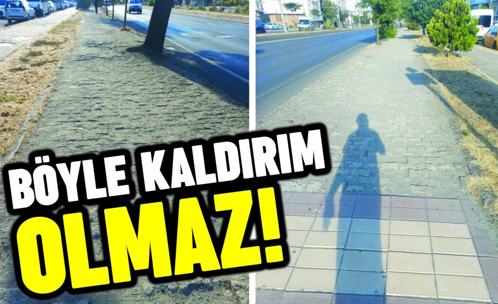 Böyle Kaldırım Olmaz!