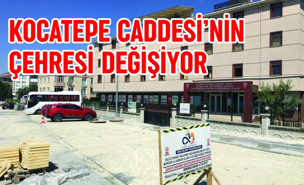 Kocatepe Caddesi'nin Çehresi Değişiyor