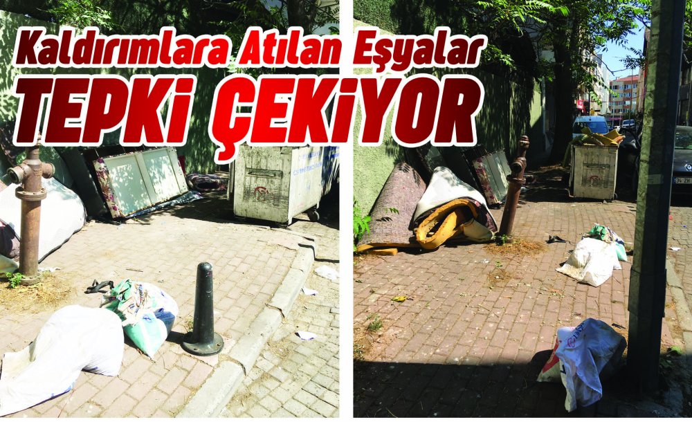 Kaldırımlara Atılan Eşyalar Tepki Çekiyor