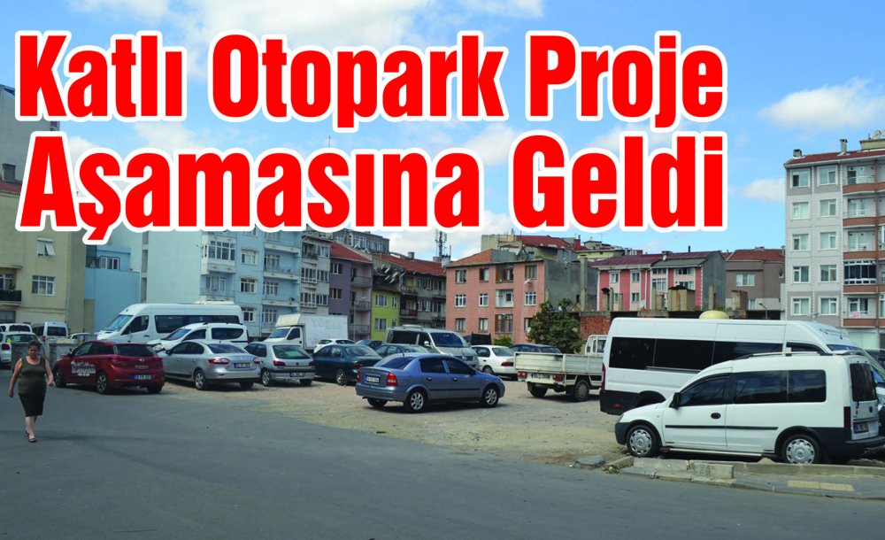 Katlı Otopark Proje Aşamasına Geldi 