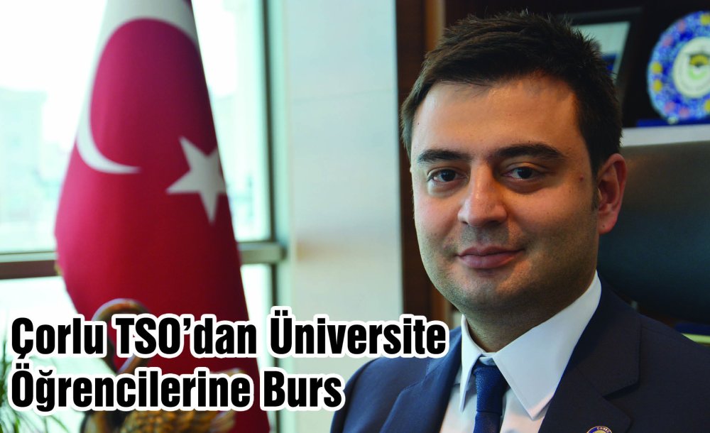 Çorlu Tso'dan Üniversite Öğrencilerine Burs