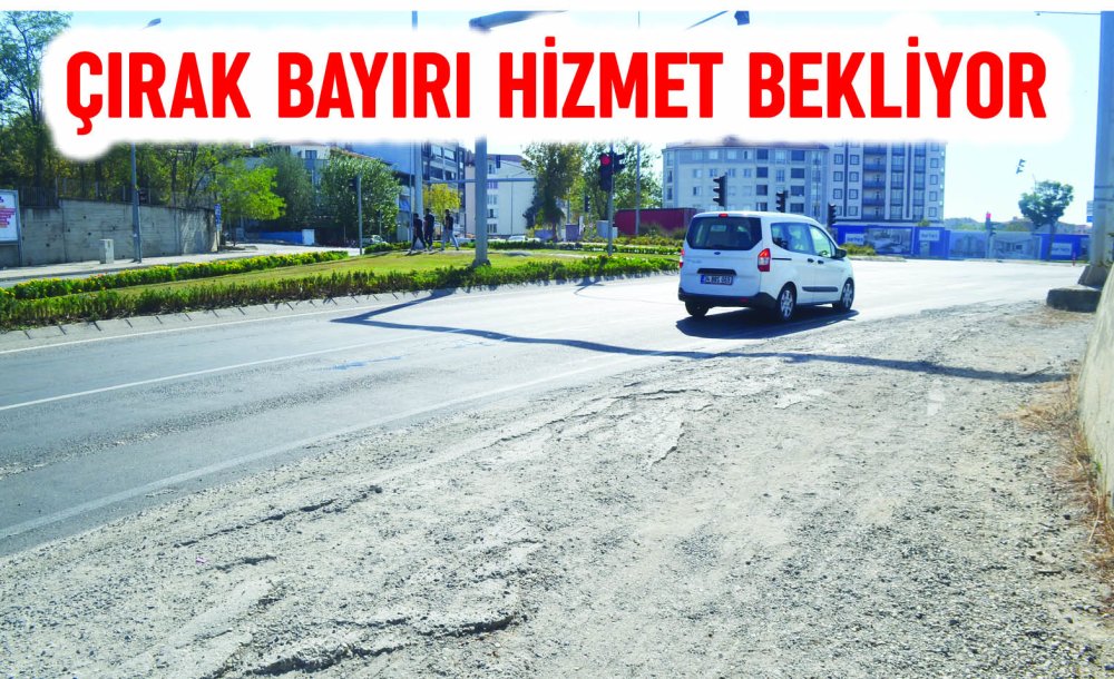 Çırak Bayırı Hizmet Bekliyor 