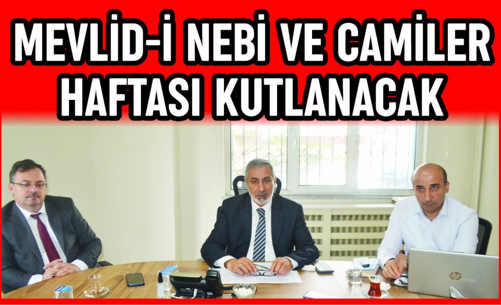 Mevlid-Nebi Ve Camiler Haftası Kutlanacak