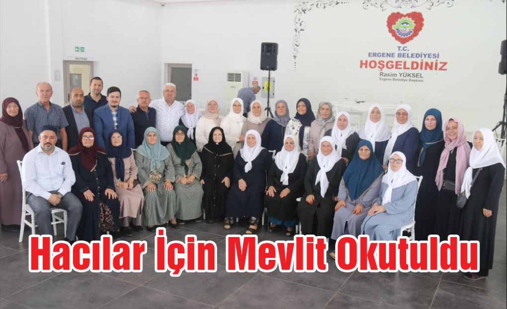 Hacılar İçin Mevlid Okutuldu