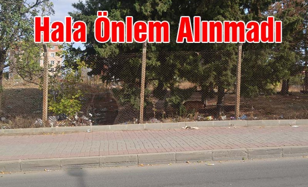 Hala Önlem Alinmadi