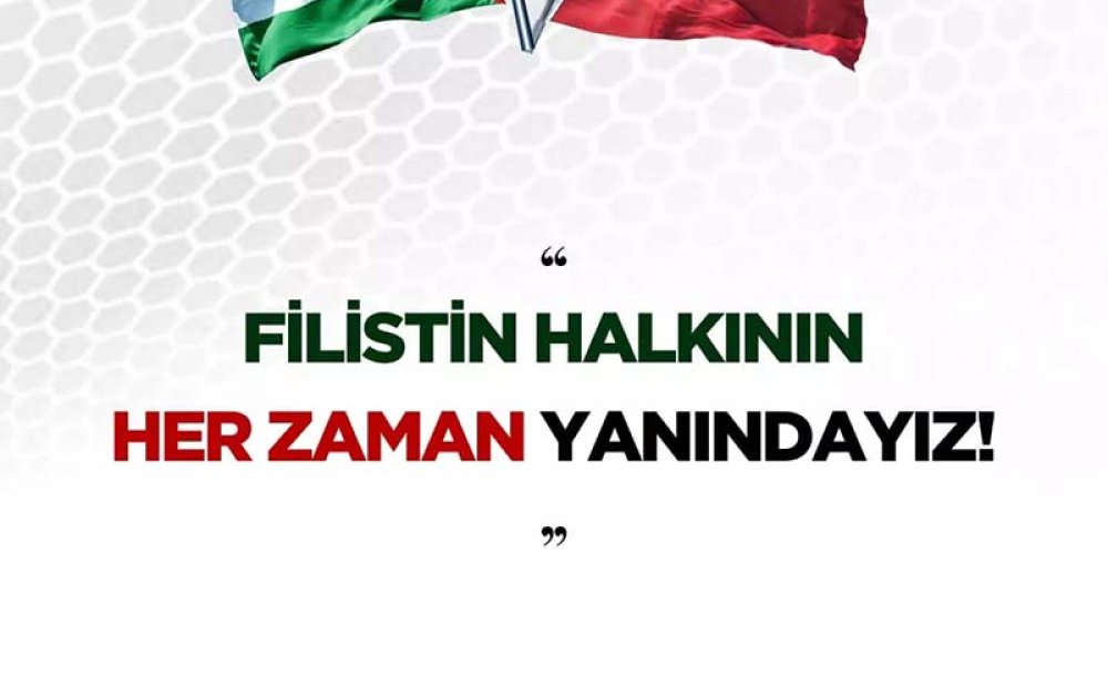 Cansuyu'ndan Açıklama; “Filistin Halkının Yanındayız”