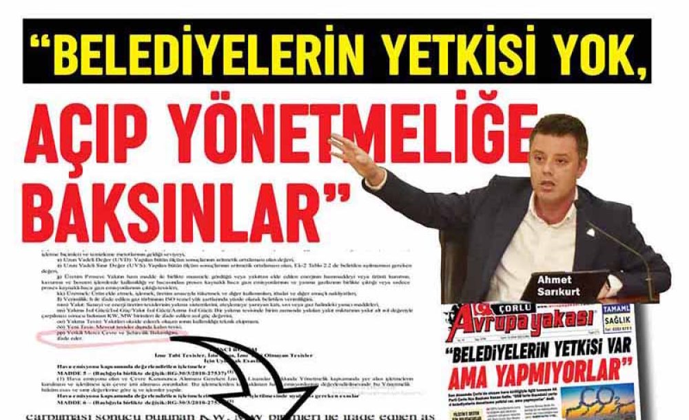 “Belediyelerin Yetkisi Yok, Açıp Yönetmeliğe Baksınlar”