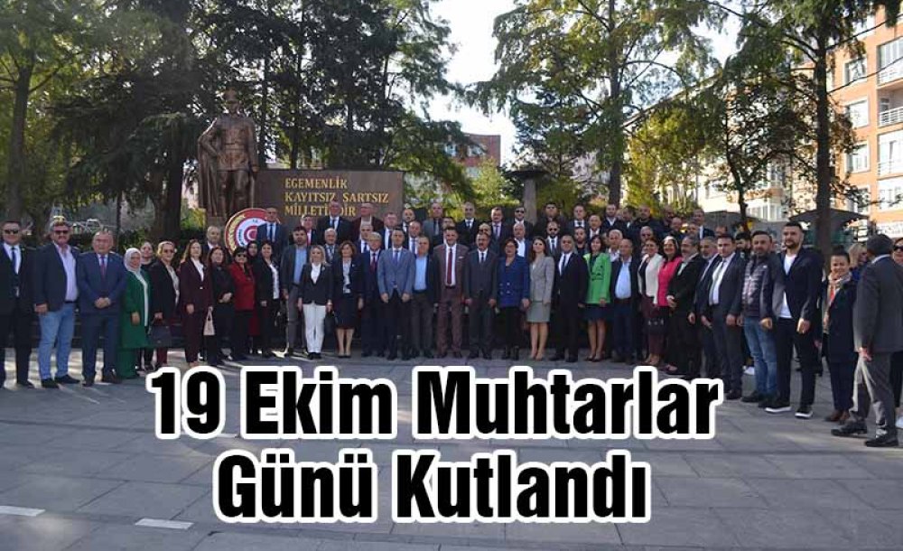 19 Ekim Muhtarlar Günü Kutlandı 