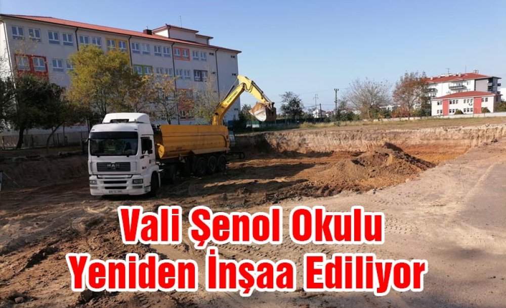 Vali Şenol Engin Okulu Yeniden İnşa Ediliyor