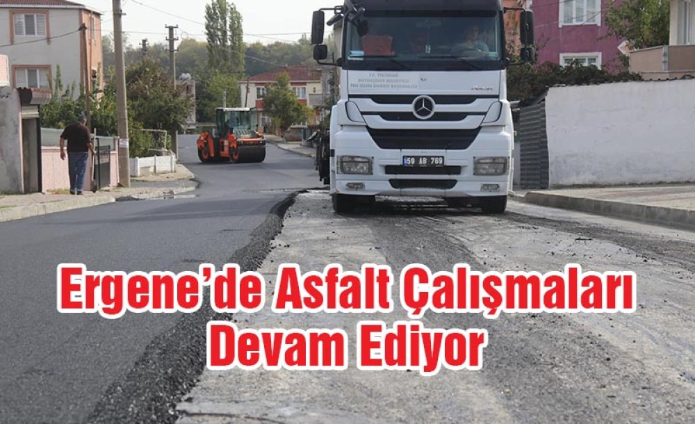 Ergene'de Asfalt Çalışmaları Devam Ediyor