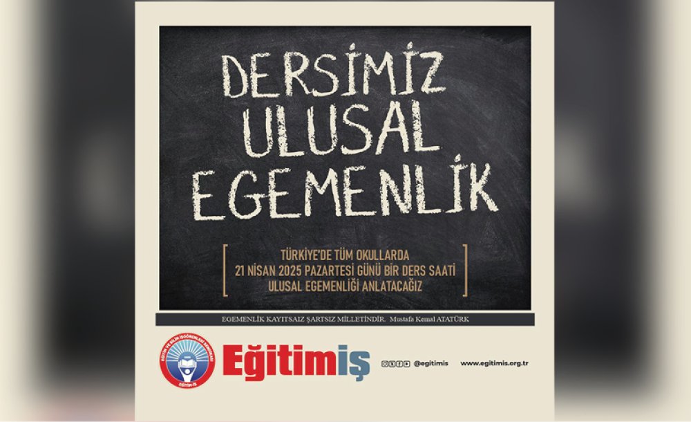 21 Nisan'da Dersimiz “Ulusal Egemenlik”