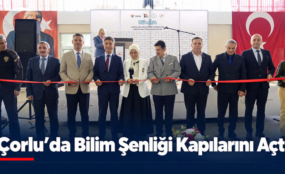 Çorlu'da Bilim Şenliği Kapılarını Açtı